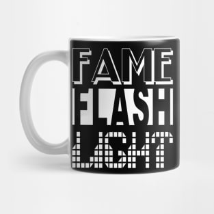 FAME. FLASH. LIGHT. [dark tee ver.] Mug